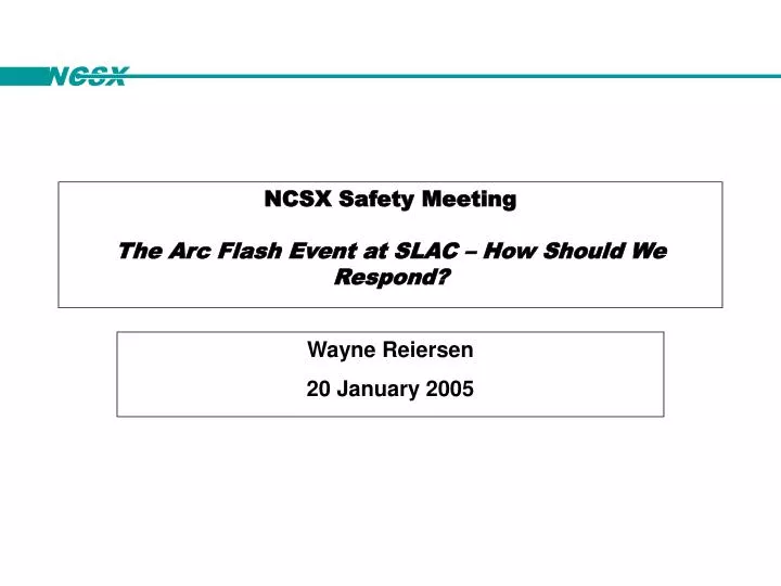 ncsx safety meeting the arc flash event at slac how should we respond
