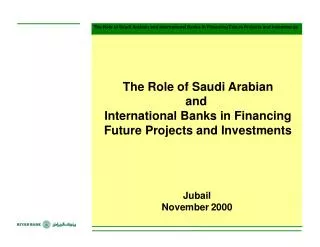 The Role of Saudi Arabian and International Banks in Financing Future Projects and Investments