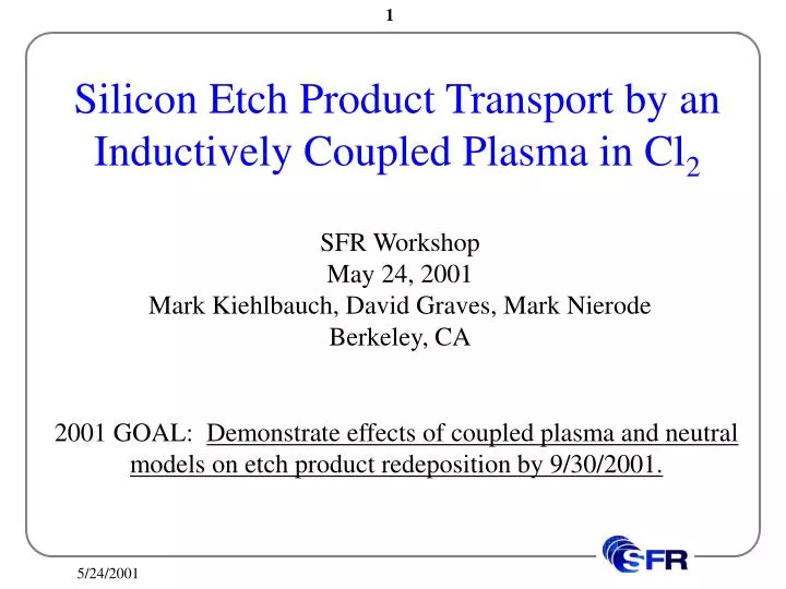 silicon etch product transport by an inductively coupled plasma in cl 2