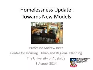 Homelessness Update: Towards New Models