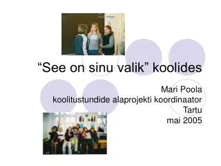 see on sinu valik koolides
