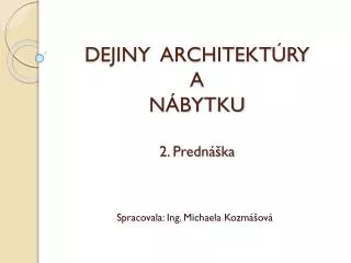 dejiny architekt ry a n bytku 2 predn ka