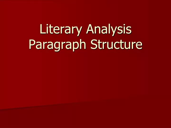 literary analysis paragraph structure