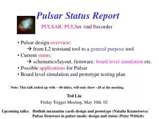 Pulsar Status Report