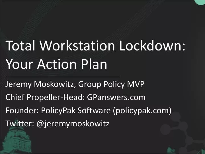 total workstation lockdown your action plan