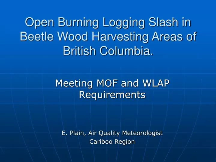 open burning logging slash in beetle wood harvesting areas of british columbia
