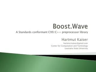 Boost.Wave A Standards conformant C99 /C++ preprocessor library