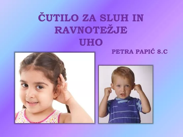 utilo za sluh in ravnote je uho