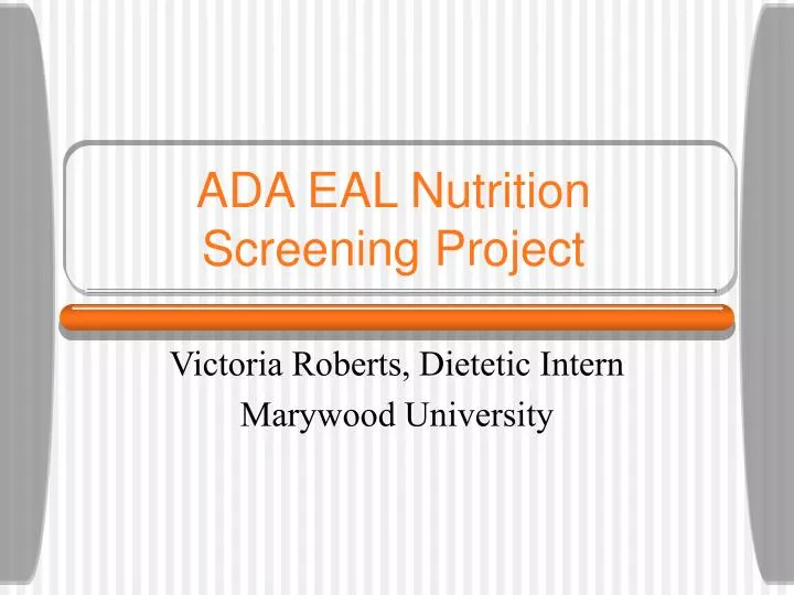 ada eal nutrition screening project