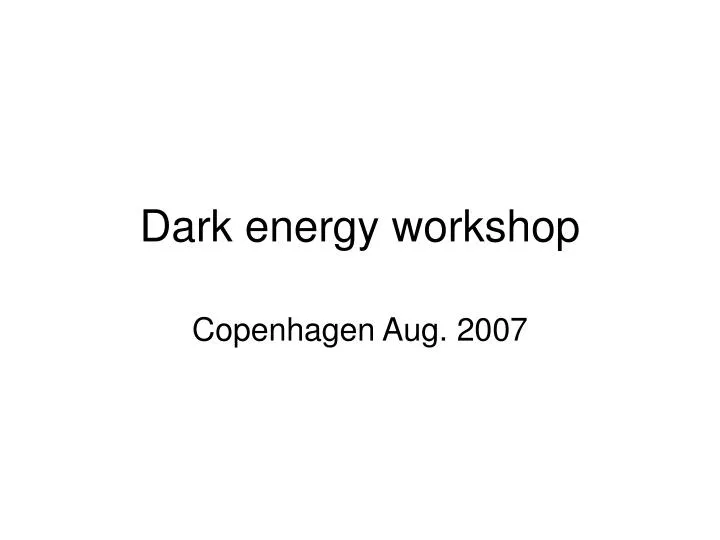 dark energy workshop