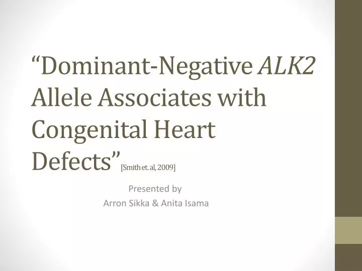 dominant negative alk2 allele associates with congenital heart defects smith et al 2009