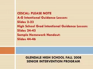GLENDALE HIGH SCHOOL FALL 2008 SENIOR INTERVENTION PROGRAM