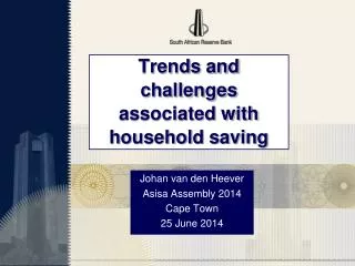 Trends and challenges associated with household saving