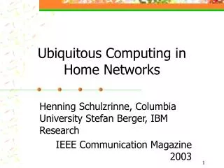 Ubiquitous Computing in Home Networks