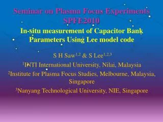 Seminar on Plasma Focus Experiments SPFE2010