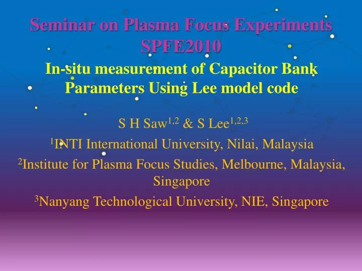 seminar on plasma focus experiments spfe2010