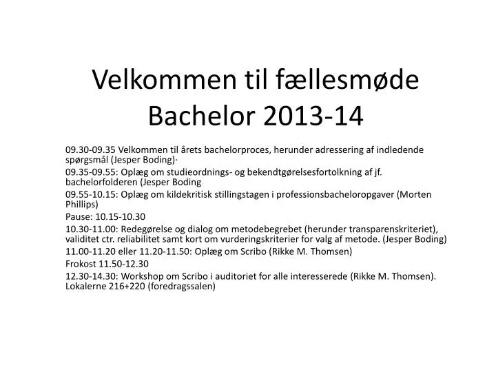 velkommen til f llesm de bachelor 2013 14