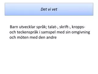 det vi vet