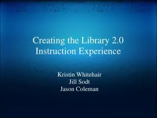 Creating the Library 2.0 Instruction Experience