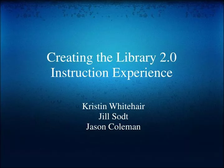creating the library 2 0 instruction experience