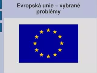 evropsk unie vybran probl my