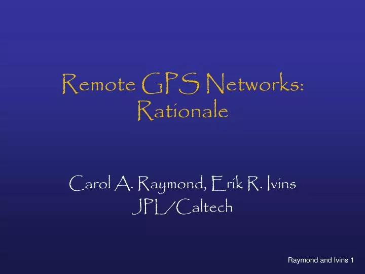 remote gps networks rationale