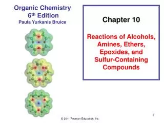 Chapter 10 Reactions of Alcohols, Amines, Ethers, Epoxides, and Sulfur-Containing Compounds