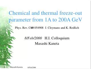 Chemical and thermal freeze-out parameter from 1A to 200A GeV