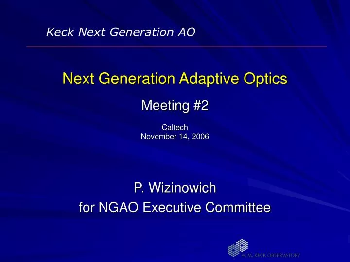next generation adaptive optics meeting 2 caltech november 14 2006