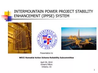 INTERMOUNTAIN POWER PROJECT STABILITY ENHANCEMENT (IPPSE) SYSTEM