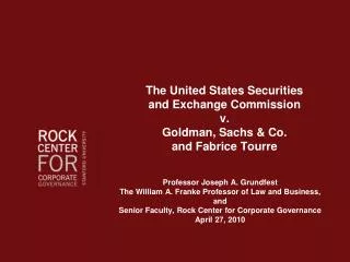 The United States Securities and Exchange Commission v. Goldman, Sachs &amp; Co. and Fabrice Tourre