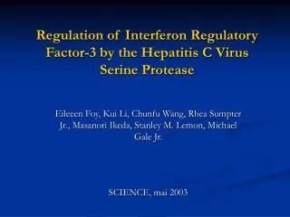 Regulation of Interferon Regulatory Factor-3 by the Hepatitis C Virus Serine Protease