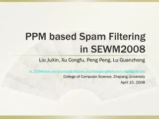 PPM based Spam Filtering in SEWM2008