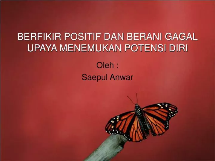 berfikir positif dan berani gagal upaya menemukan potensi diri