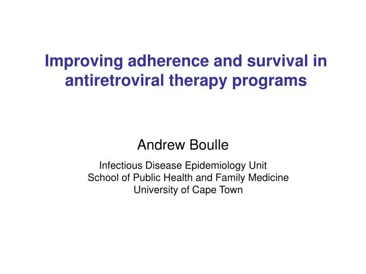 improving adherence and survival in antiretroviral therapy programs