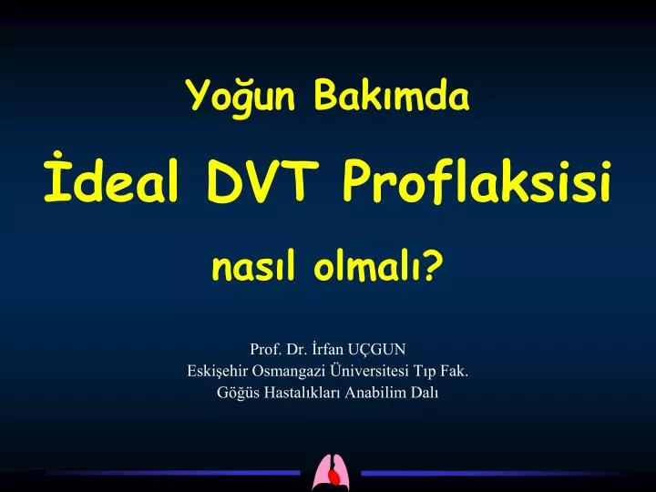 yo un bak mda deal dvt proflaksisi nas l olmal