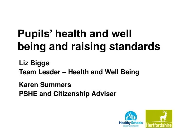 pupils health and well being and raising standards
