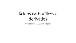 cidos carbox licos e derivados