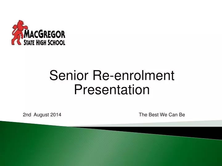 senior re enrolment presentation 2nd august 2014 the best we can be
