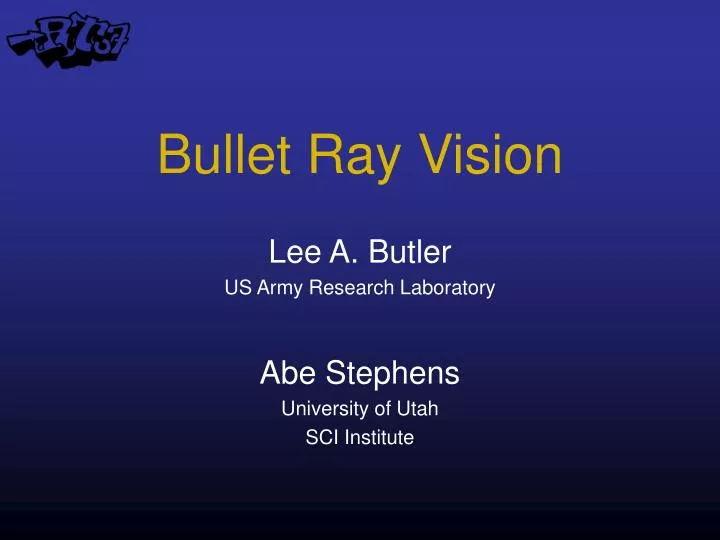 bullet ray vision