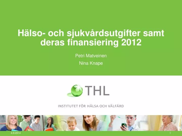 h lso och sjukv rdsutgifter samt deras finansiering 2012