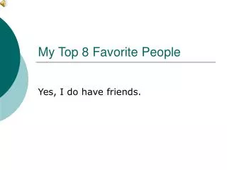 My Top 8 Favorite People