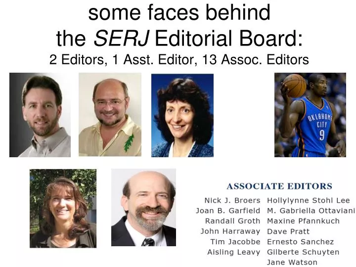 some faces behind the serj editorial board 2 editors 1 asst editor 13 assoc editors