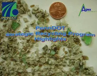 PennDOT Strategic Recycling Program Highlights