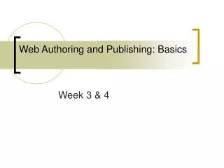Web Authoring and Publishing: Basics