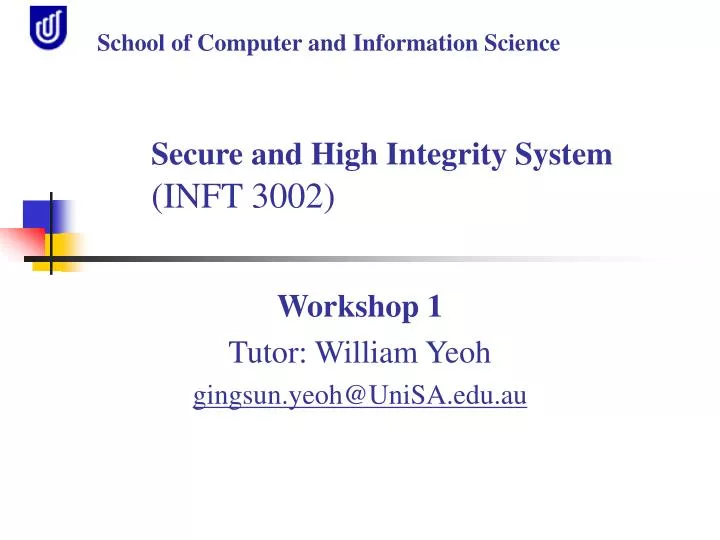 workshop 1 tutor william yeoh gingsun yeoh@unisa edu au
