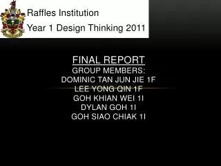 Raffles Institution Year 1 Design Thinking 2011