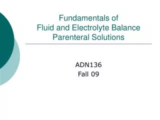 Fundamentals of Fluid and Electrolyte Balance Parenteral Solutions