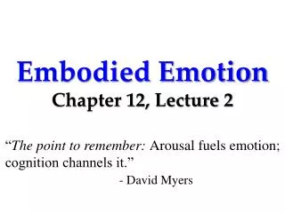 Embodied Emotion Chapter 12, Lecture 2
