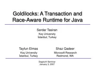 Goldilocks: A Transaction and Race - A ware Runtime for Java